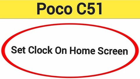 How to set clock on home screen, Poco C51 time set kaise karen