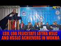 LSU, LOA FELICITATE LOTHA HSLC AND HSSLC ACHIEVERS IN WOKHA