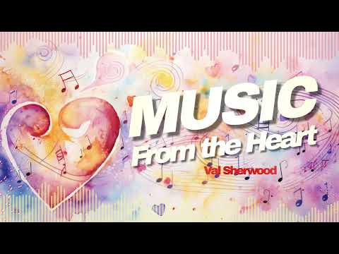 Audio | Val Sherwood Song 'Music From The Heart,' Feb 2024