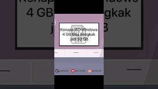 Kenapa ISO Windows Ukurannya Bengkak Ketika Diinstall? #quicktechid #windows