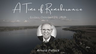 Arnold Pollock: A Time of Remembrance