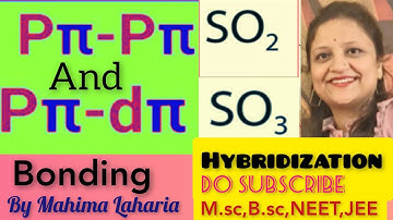 pπ-dπ and pπ-Pπ bonding structure of Sulphur dioxide and sulphur Trioxide SO2 SO3