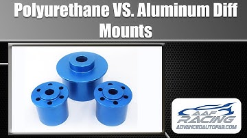Polyurethane VS Aluminum Diff Mounts?