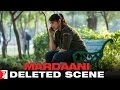 Deleted Scene:10 | Mardaani | Shivani Calls Bikram From Delhi | Rani Mukerji