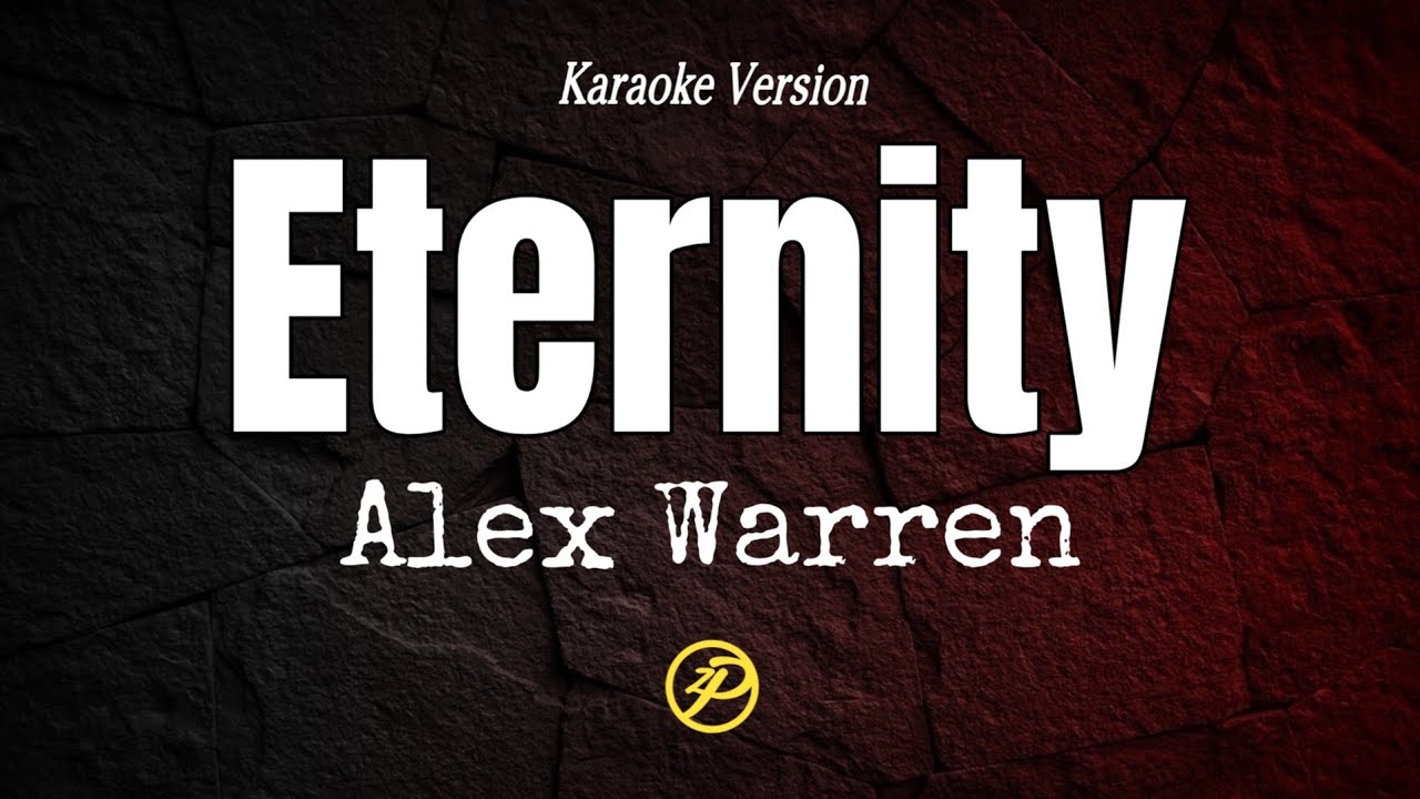 Alex Warren - Eternity - Karaoke Lyrics Alex Warren - Eternity - Karaoke Lyrics