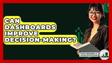 Can Dashboards Improve Decision-making? - The Friendly Statistician