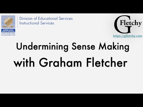 Undermining Sense Making G.Fletcher