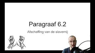 Havo 2 Paragraaf 6.2 'Afschaffing van de slavernij'