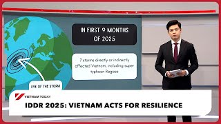 IDDR 2025: Vietnam acts for resilience | Vietnam Today