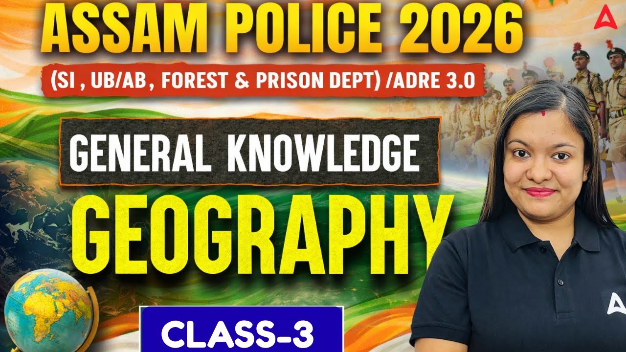 Assam Police / ADRE 3.0 2026 | Geography Class #3 | Forest & Prison Department | GK By Juri Ma'am
