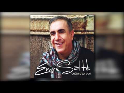 Emre Saltık  - Ey Vefasız Beni Yaktın Yanasın