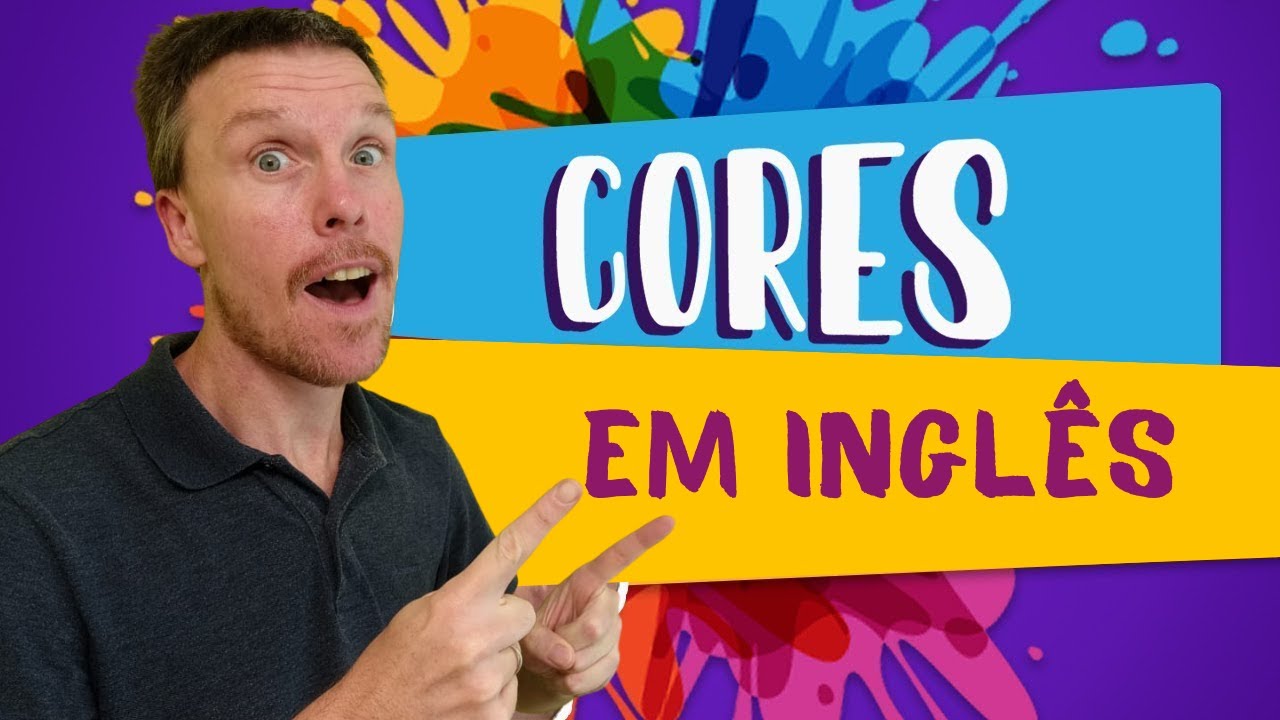 Cores em inglês: Lista Completa com Pronúncia e Videoaula Grátis - Iupi  Inglês Criativo