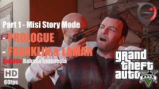 Misi GTA 5 Subtitle Bahasa Indonesia - MISI PERTAMA [PART 1]