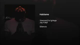Jay Kalyl Ft Yowcend - Hablame (Trap Cristiano 2018)
