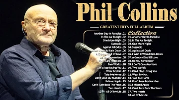 Phil Collins Greatest Hits Of Phil Collins Full Album 2023🎙The Best Soft Rock Hits Of Phil Collins
