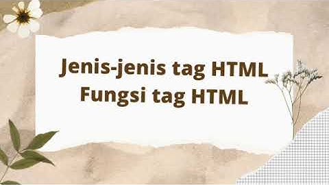 Jenis jenis tag HTML dan Fungsinya