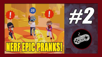 NERF Epic Pranks! Gameplay Walkthrough Part 2 | Level 21-40