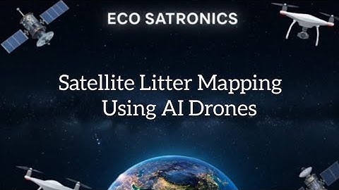Satellite litter mapping using AI drones