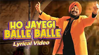 Daler Mehndi - Ho Jayegi Ballle Balle | Lyrical Video | Jawahar Wattal | Superhit Punjabi Song Daler Mehndi - Ho Jayegi Ballle Balle | Lyrical Video | Jawahar Wattal | Superhit Punjabi Song