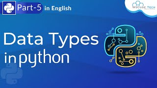 Data Types in Python with Example | Variables & Data Types In Python | Python Tutorial For Beginner