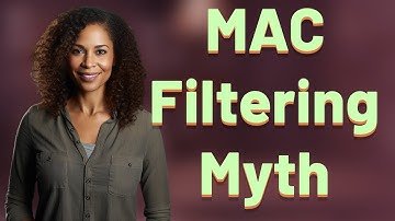 Is MAC Address Filtering Enough to Secure Your Home WiFi?