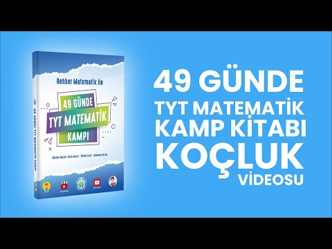 49 Günde TYT Matematik Kamp Kitabı Koçluk Videosu - 49 Günde TYT Matematik Kamp Kitabı Koçluk Videosu