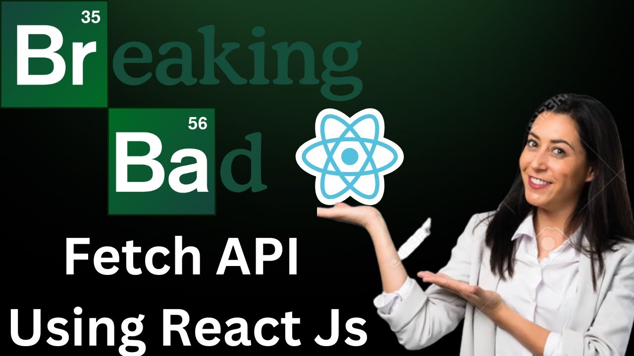 Fetch Breaking Bad Netflix Series Data with React - Learn How to ...