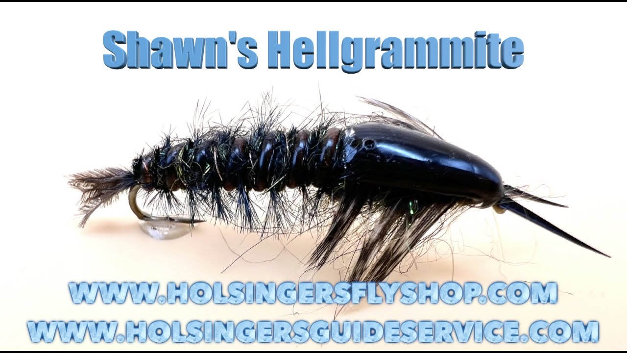 Shawn's Hellgrammite, Holsinger's Fly Shop 