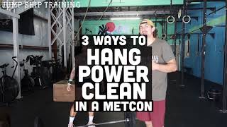 3 Ways to Hang Power Clean in a Metcon!