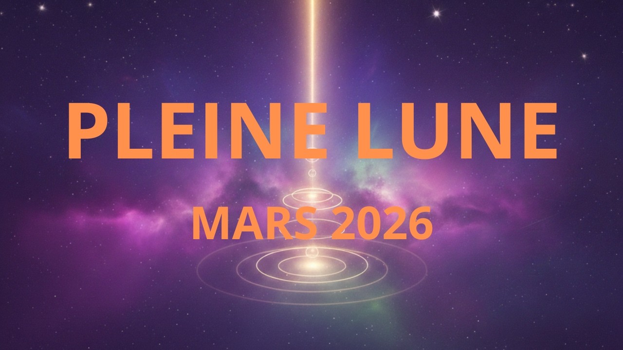 PLEINE LUNE 🌕 3 MARS 2026 / ÉCLOSION & ALCHIMIE (Axe Vierge-Poissons) ✨