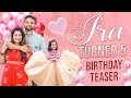 Ira Turned 5 || Birthday Teaser || Parnika Manya