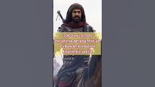 Perang Mut’ah : 3000  pasukan muslim melawan 10.000 tentara Romawi #kisahnabi #khalidbinwaleed #