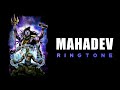 Mahadev Ringtone | Mahakal Ringtone | Shiva Ringtone | Whatsapp Status Video | BGM Ringtone