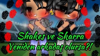 Shakes ve Skarra Yeniden arkadaş olursa?! | Supa Strikas / Gacha Club Türkçe ⚡