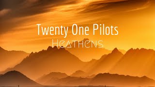 Twenty One Pilots - Heathen