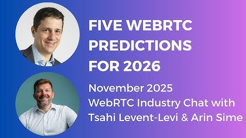 Five WebRTC Predictions for 2026 #webrtc