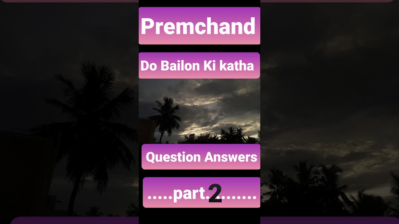 Class 9 Hindi Do Bailon Ki Katha Question Answer part2 Premchand Do Bailon ki Katha class 9 Question Answer NCERT