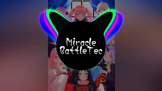 Miracle Battle Tec Remix