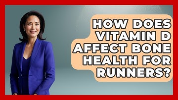 How Does Vitamin D Affect Bone Health For Runners? - Running Beyond Limits