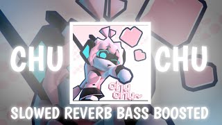 PUPI CHU CHU ULTRA SLOWED REVERB BASS BOOSTED 