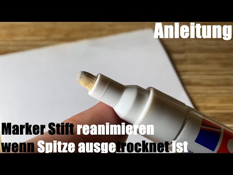 Marker Stift (Edding 750 Lackmarker) reanimieren wenn die Spitze (Mine) ausgetrocknet ist Anleitung