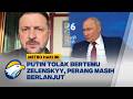 Putin Tolak Bertemu Zelenskyy, Perang Dipastikan Berlanjut - [Metro Hari Ini]