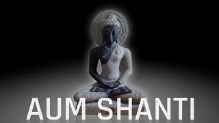 AUM Shanti Shanti Shanti - Peace mantra chanting - Peaceful prayer & meditation music