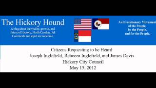 20120515 - Hickory City Council - Citizens Requesting to be Heard - Inglefields, Davis, Witherspoon