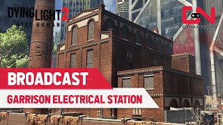 Dying Light 2 GARRISON ELECTRICAL STATION - How to Get the Substation Running