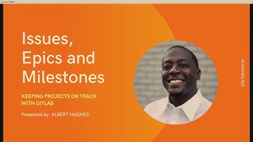 Issues, Epics and Milestones: Keeping Projects on Track with Gitlab