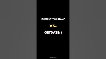 SQL CURRENT_TIMESTAMP Vs. GETDATE() ✍️