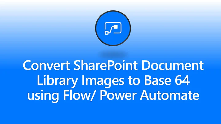 How to convert SharePoint Document Library Images to Base 64 using Microsoft Flow/Power Automate?