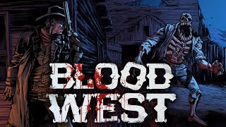 Blood West - The Good, The Bad, And The Weird