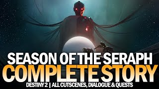 Season of the Seraph  Complete Story (Season 19) [Destiny 2]